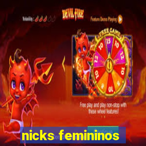 nicks femininos